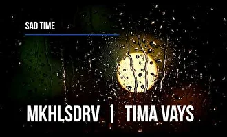 смотреть клип MKHLSDRV, Tima Vays — Sad time (preview)