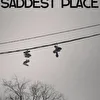 The Saddest Place