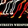 Streets Whisper