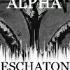 ALPHA ESCHATON