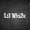 Lil Whi2e