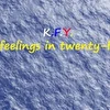 K.F.Y. feelings in twenty-five