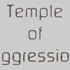 Temple Of Aggression