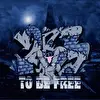 ToBeFree...
