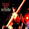 Iggi White