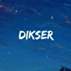 DIKSER