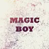 MAGIC BOY