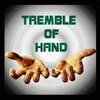 Tremble  Hands