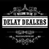 Delay Dealers