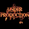 Under Production