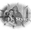 FK Sty1e