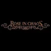 Rose In Chaos