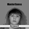 Masterliness