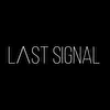 LΛST SIGNAL 