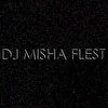 DJ Misha Flest