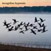 Mongolian Hypnosis