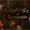 Harmony In Grotesque
