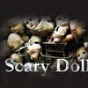 Scary Dolls