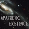 Apathetic Existence