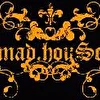 MAD.hou5e