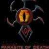 PARASITE OF DEATH
