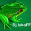 Dj lukoFFka