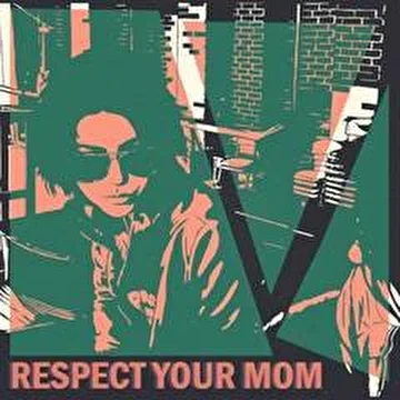 Respect Your Mom
