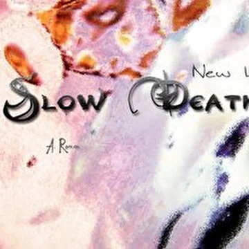 Slow Death New Life