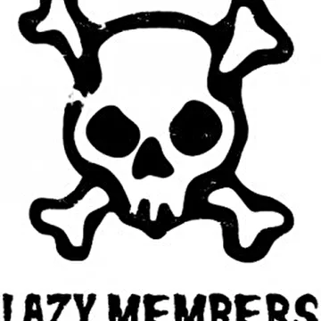 LAZY MEMBERS