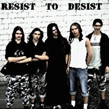 RESIST TO DESIST