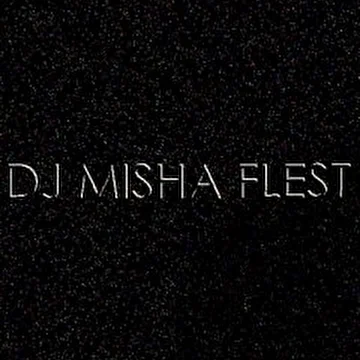 DJ Misha Flest