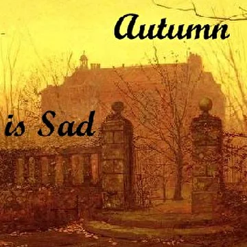 When Autumn is Sad