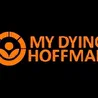 My Dying Hoffman