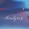 Аbendgrüß