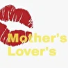 Mother's Lover's 