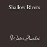 Shallow Rivers