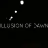 Illusion Of Dawn