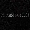 DJ Misha Flest