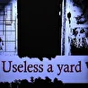 Useless a yard