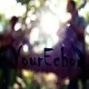 YOUR ECHO