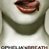Ophelia's Breath