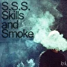 S.S.S.(Skills&Smoke&SMKiller).