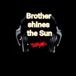 Brother shines the Sun