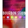 Bourbon Show