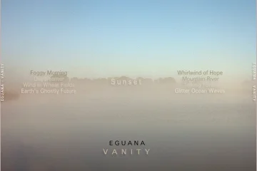 ARTIST: Eguana
ALBUM: Vanity
EDITION: Simple
RELEASE DATE: March |18.2019| 
CATALOG NUMBER: ENDQUE114
LOCATION: Russia 
GENRE: #Ambient #Atmospheric #Drone #ChillOut

ABOUT 'VANITY' 

Vanity - эксклюзивный для нашего лейбла альбом от Eguana, в состав которого вошли 9 новых работ Сергея. Данный материал, если можно так выразиться, представляет собой первую часть единой дилогии. Вторая часть будет издана сторонним лейблом в апреле этого года. 
Всем истинным ценителям качественного, многослойного эмбиента - посвящается.

TRACKLIST

Foggy Morning
Daydreamer
Wind in Wheat Fields
Earth's Ghostly Future
Sunset
Whirlwind of Hope
Mountain River
Talking Forest
Glitter Ocean Waves

AVAILABLE ON 

Beatport, iTunes, Juno, Spotify, Traxsource, Google Play, Deezer, Tidal, Soundcloud, Pandora, Tencent, Bandcamp, Jamendo, Pond5 & Shazam 

REVIEW 'VANITY'

www.endlessquest.bandcamp.com/album/vanity

MORE INFO 

Music & Original Art by Eguana
Production by Endless Quest Media

Copyright © 2012-2019 Endless Quest Media