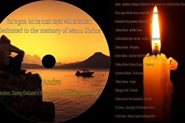 Andre - Ambient, Dubstep (Dedicated to the memory of a Wonderful Man Manu Shrine)

You're gone, but the music stayed with us brother...

Dedicated to the memory of Manu Shrine

1.Manu Shrine - Buddhi Cutou

2.Hells Kitchen feat. Van Hai - So Sorry (Original Mix)

3.Manu Shrine - Perception

4.Therr Maitz - Feel Free [WAYVES Remix]

5.Manu Shrine & Denis Zyryanov - Severity

6.Synkro & Manos - In My Arms

7.Manu Shrine - Purple

8.Margari's Kid - Purkinje

9.Manu shrine .feat Graciealitta - Last Day

10.Owsey - Dancing By The Dreamless Wave

11.Aes Dana - Mineral Lights (Submerge Edit)