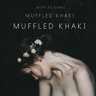 MUFFLED KHAKI