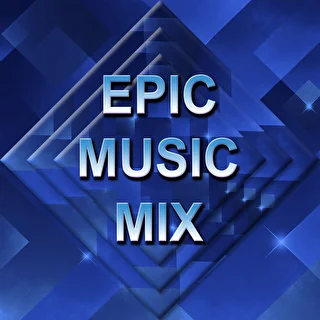 Epic Music Mix