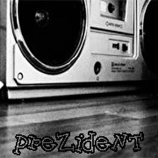 PreZideNT