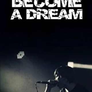 Become A Dream